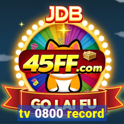 tv 0800 record